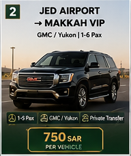 Jeddah Airport to Makkah VIP – GMC/Yukon
